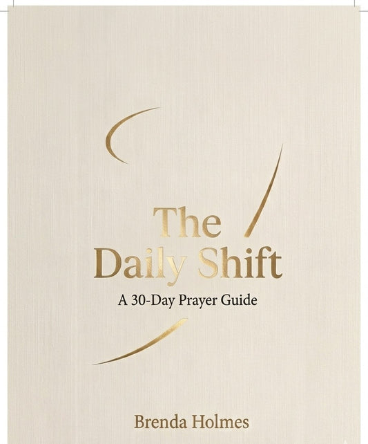 The Daily Shift - A 30 Day Prayer Guide (DIGITAL DOWNLOAD)