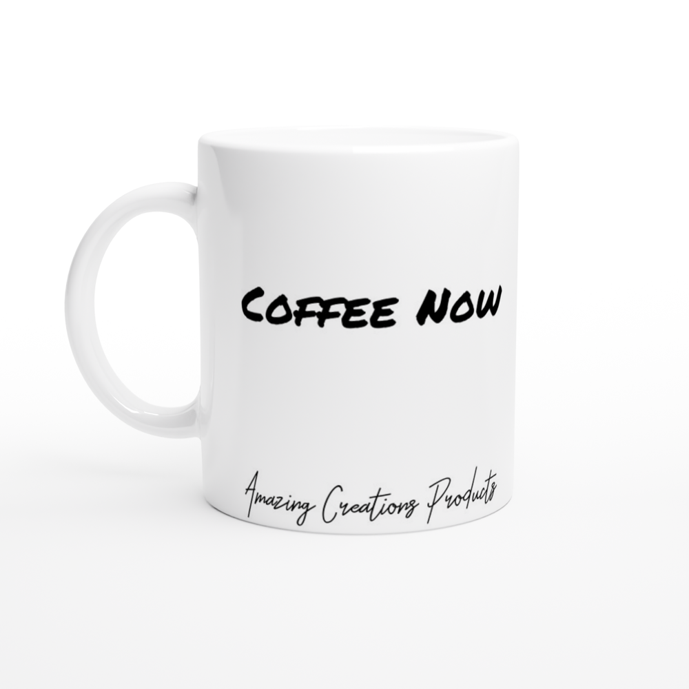  Coffee Now/Sage Later Ceramic Mug - Print Material available at Amazing Creations Products . Grab yours for $13.50 today!